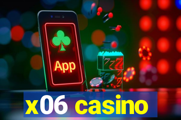 x06 casino